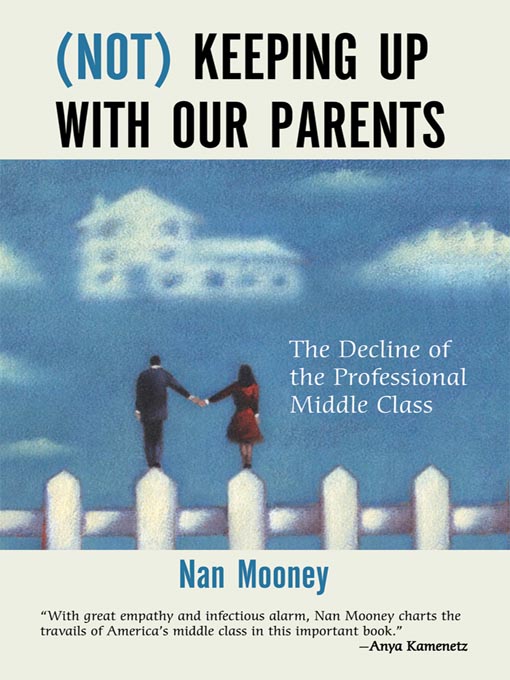 Title details for (Not) Keeping Up with Our Parents by Nan Mooney - Available